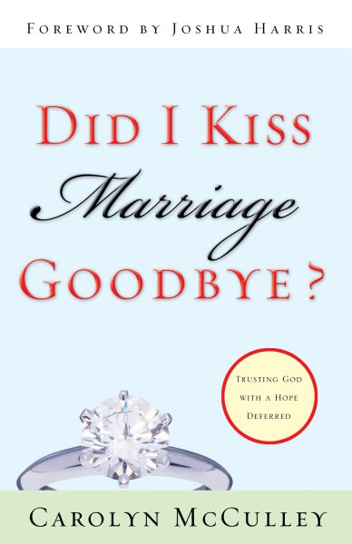 Did I Kiss Marriage Goodbye?: Trusting God with a Hope Deferred cover