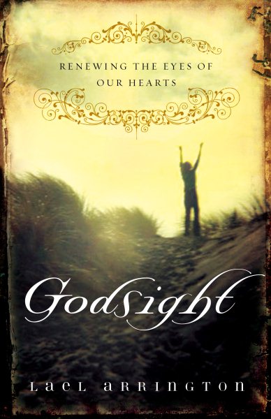 Godsight: Renewing the Eyes of Our Hearts cover