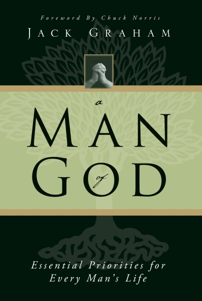 A Man of God: Essential Priorities for Every Man's Life cover