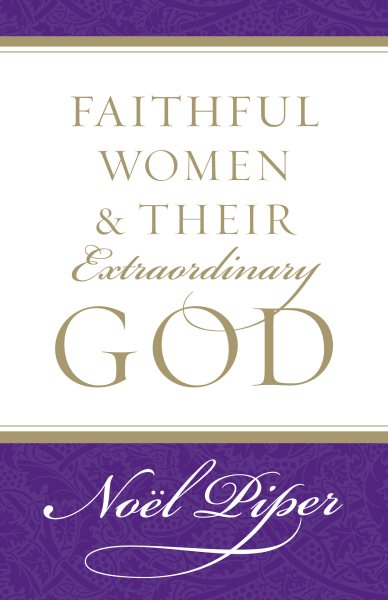 Faithful Women and Their Extraordinary God cover
