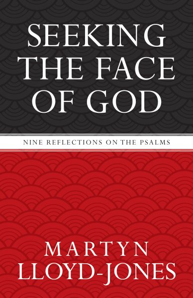 Seeking the Face of God: Nine Reflections on the Psalms cover