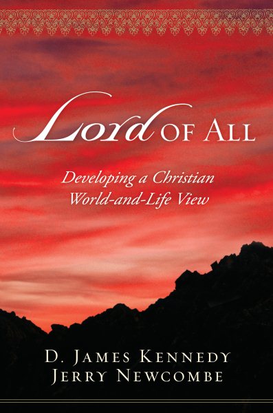 Lord of All: Developing a Christian World-and-Life View cover