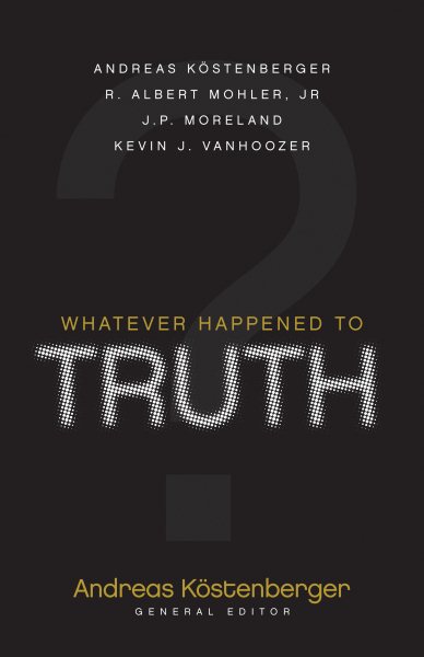 Whatever Happened to Truth? cover