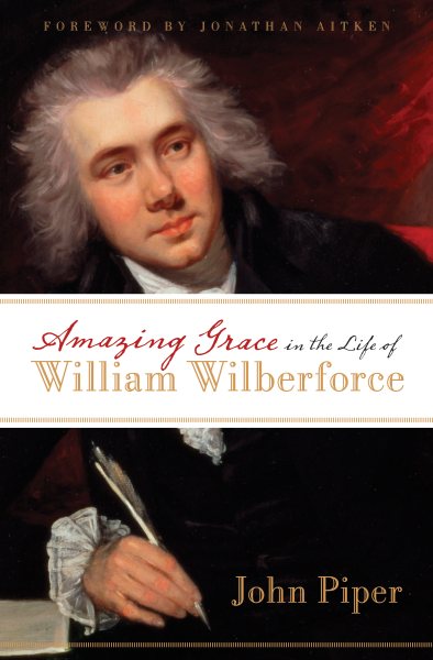 Amazing Grace in the Life of William Wilberforce cover