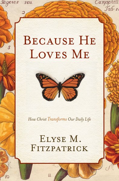 Because He Loves Me: How Christ Transforms Our Daily Life cover