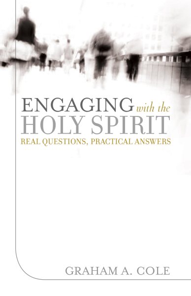Engaging with the Holy Spirit: Real Questions, Practical Answers cover