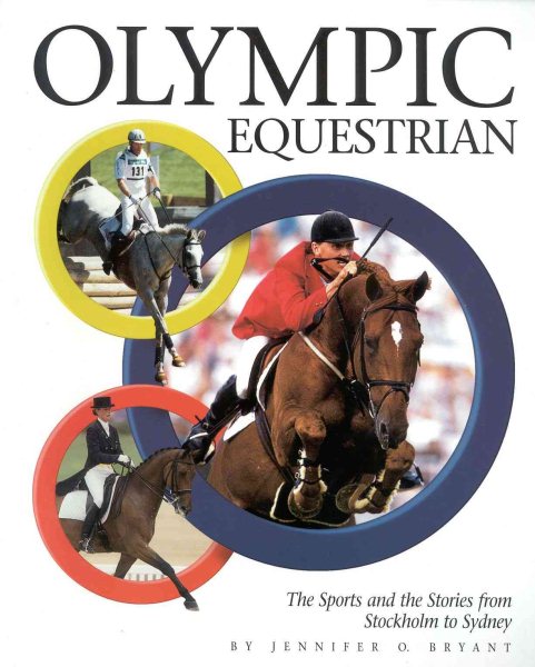 Olympic Equestrian: The Sports and the Stories from Stockholm to Sydney cover