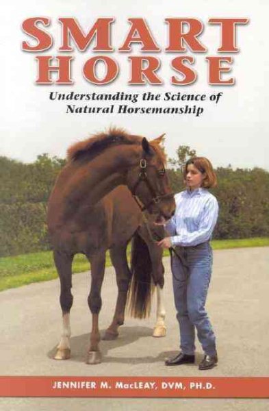 Smart Horse: Understanding the Science of Natural Horsemanship cover