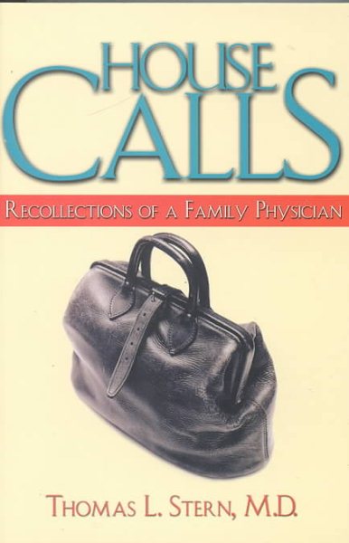 House Calls: Recollections of a Family Physician cover