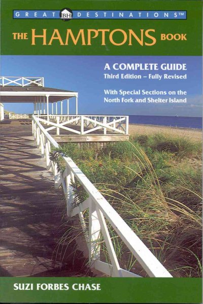 Great Destinations: The Hamptons Book : A Complete Guide, With Special Chapter on the North Fork and Shelter Island (3rd Ed) cover