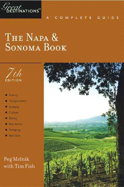 The Napa & Sonoma Book: A Complete Guide, Seventh Edition (Great Destinations) cover