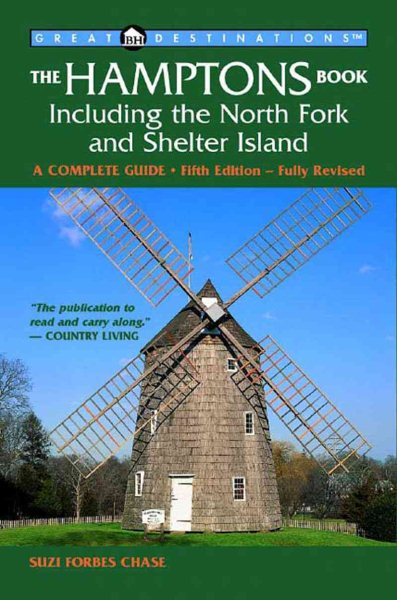The Hamptons Book: Including the North Fork and Shelter Island, A Complete Guide, Fifth Edition (A Great Destinations Guide) cover