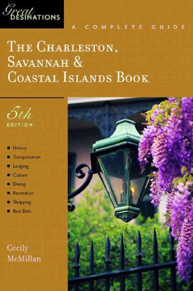 Charleston, Savannah & Coastal Islands Book: A Complete Guide, Fifth Edition (A Great Destinations Guide) cover