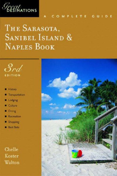 The Sarasota, Sanibel Island & Naples Book: A Complete Guide (A Great Destinations Guide) cover