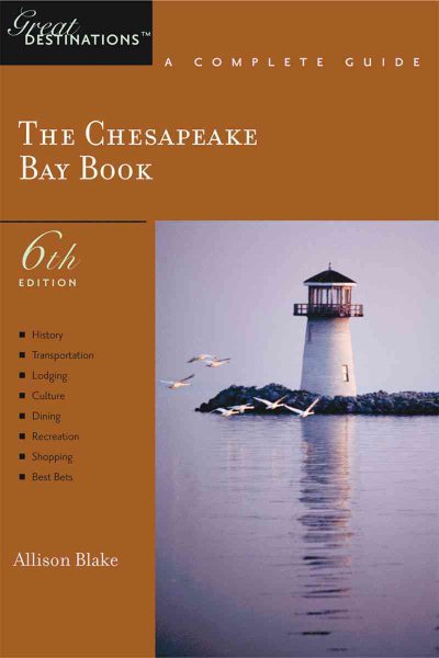 The Chesapeake Bay Book: A Complete Guide, Sixth Edition (Great Destinations) cover