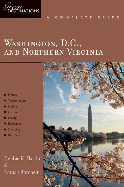 Explorer's Guide Explorer's Guide Washington, D.C., and Northern Virginia: A Great Destination (Explorer's Great Destinations)