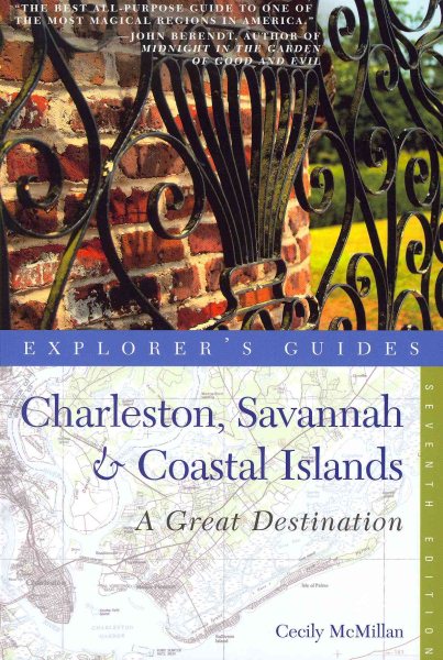 Explorer's Guide Charleston, Savannah & Coastal Islands: A Great Destination (Explorer's Great Destinations) cover