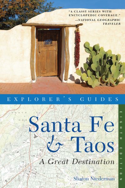 Explorer's Guide Santa Fe & Taos: A Great Destination (Explorer's Great Destinations)