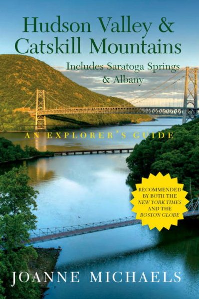 Explorer's Guide Hudson Valley & Catskill Mountains: Includes Saratoga Springs & Albany (Explorer's Complete) cover