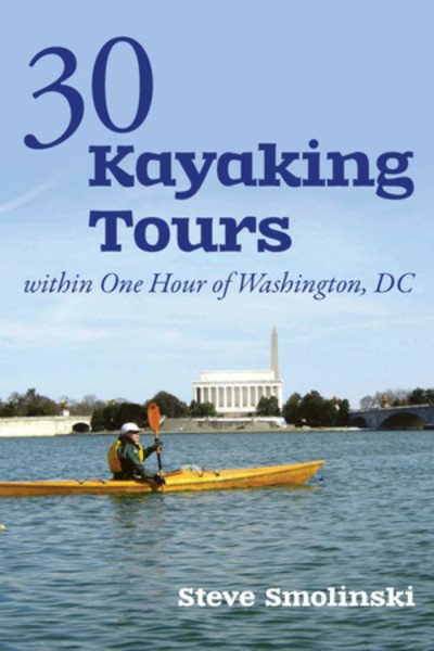 30+ Kayaking Tours Within One Hour of Washington, D.C. cover