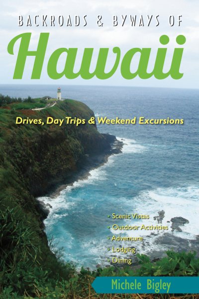 Backroads & Byways of Hawaii: Drives, Day Trips & Weekend Excursions (Backroads & Byways) cover