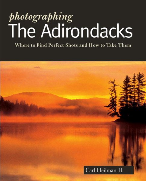 Photographing the Adirondacks (The Photographer's Guide) cover
