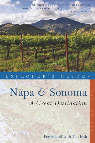 Explorer's Guide Napa & Sonoma: A Great Destination (Explorer's Great Destinations)