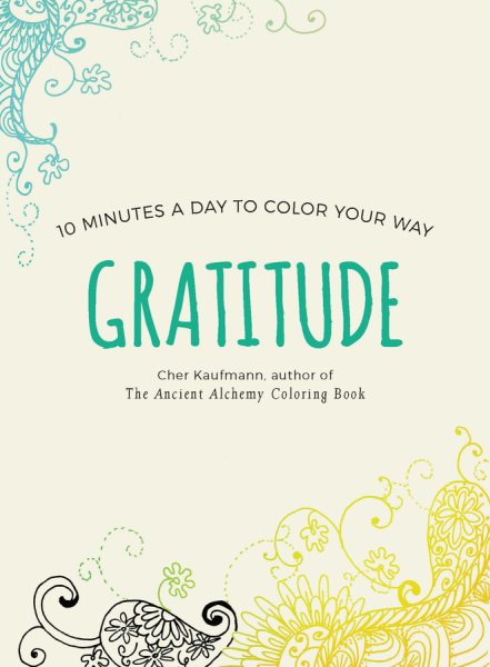 Gratitude (Color Your Way 10 Minutes a Day) cover