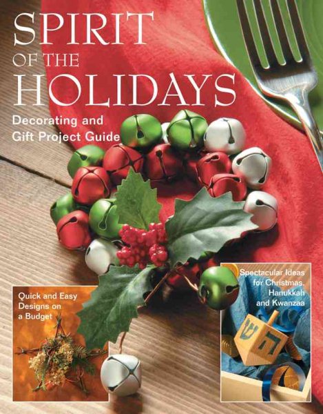 Spirit of the Holidays: Decorating and Gift Project Guide cover