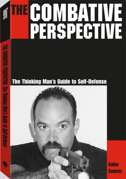 The Combative Perspective: The Thinking Man's Guide to Self-Defense cover