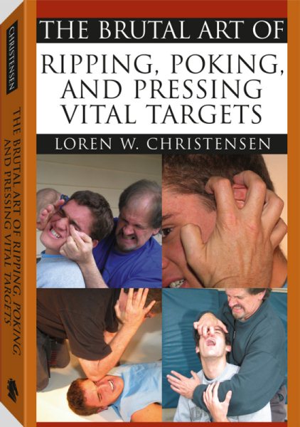 The Brutal Art Of Ripping, Poking & Pressing Vital Targets cover