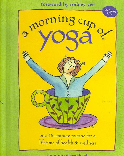 A Morning Cup of Yoga: One 15-minute Routine for a Lifetime of Health & Wellness cover