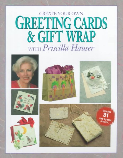 Create Your Own Greeting Cards & Gift Wrap with Priscilla Hauser cover