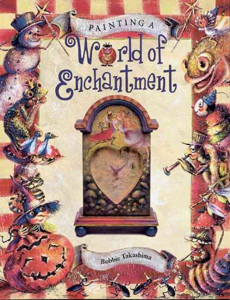 Painting a World of Enchantment (Decorative Painting) cover