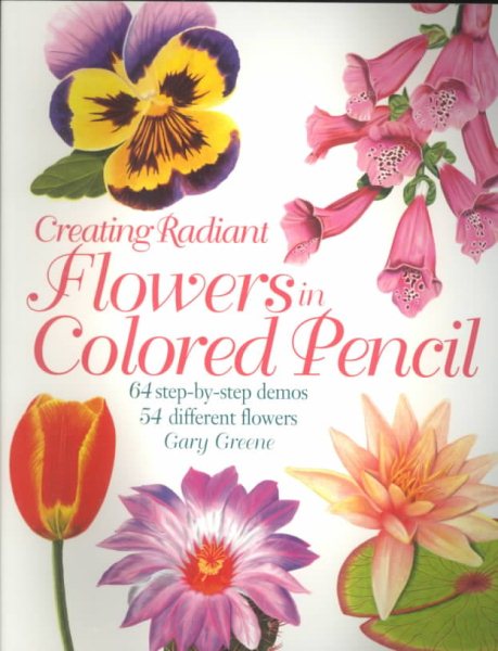Creating Radiant Flowers in Colored Pencil cover