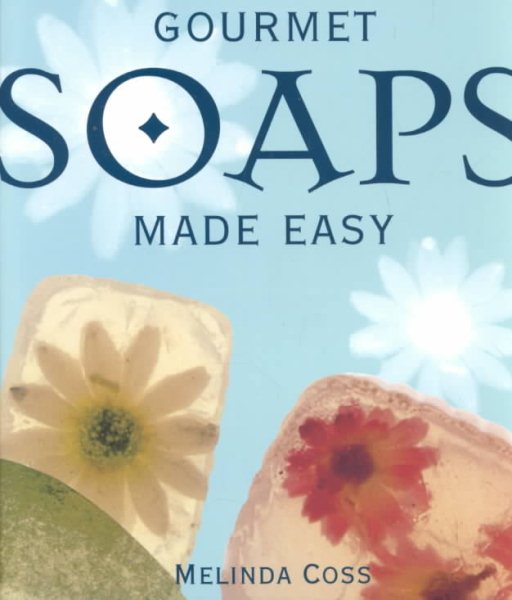 Gourmet Soaps Made Easy cover