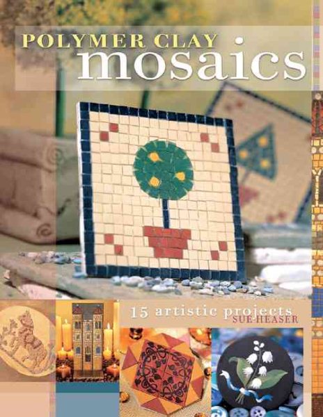 Polymer Clay Mosaics cover