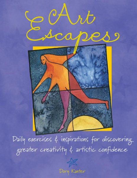 Art Escapes: Daily Exercises and Inspirations for Discovering Greater Creativity and Artistic Confidence cover