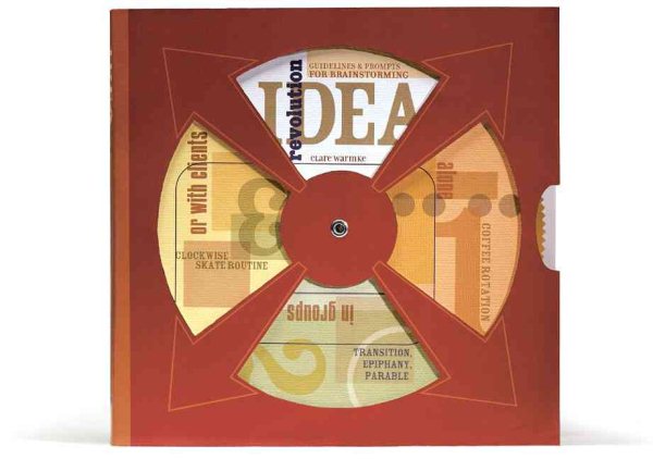 Idea Revolution: Guidelines and Prompts for Brainstorming Alone, in Groups or With Clients (Graphic Design) cover