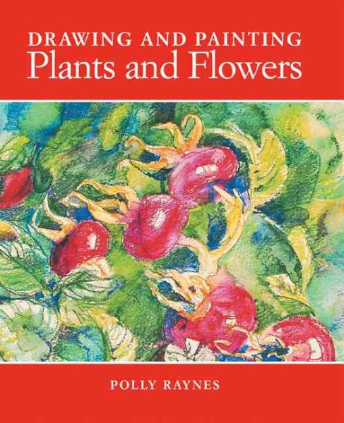 Drawing and Painting Plants and Flowers cover