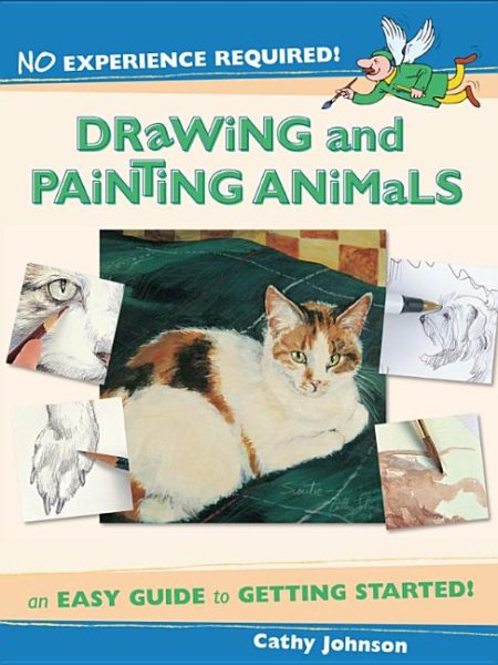 No Experience Required - Drawing & Painting Animals cover