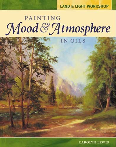 Land and Light Workshop - Painting Mood and Atmosphere in Oils (Land & Light Workshop) cover