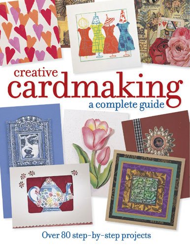 Creative Cardmaking: A Complete Guide cover