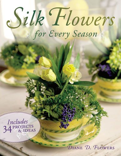 Silk Flowers for Every Season cover