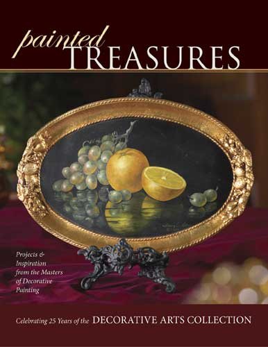 Painted Treasures: Projects and Inspirations from the Masters of Decorative Painting cover