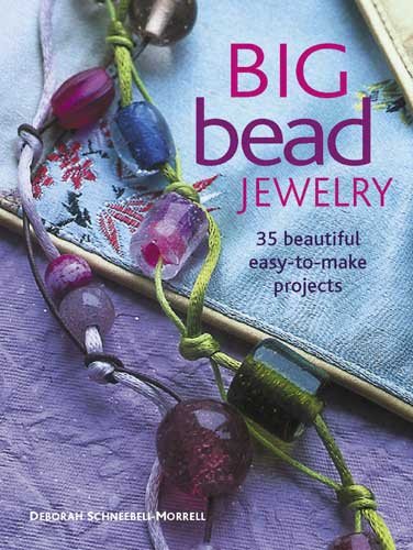 Big Bead Jewelry: 35 Beautiful, Easy-to-Make Projects cover