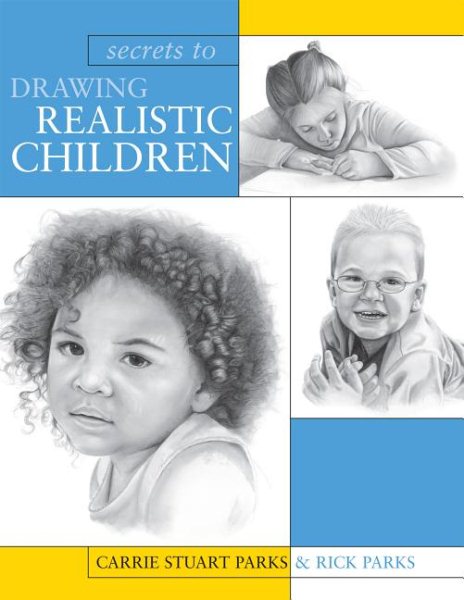 Secrets To Drawing Realistic Children cover