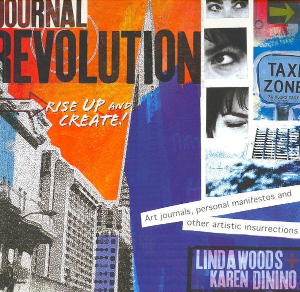 Journal Revolution: Rise Up & Create! Art Journals, Personal Manifestos and Other Artistic Insurrections cover
