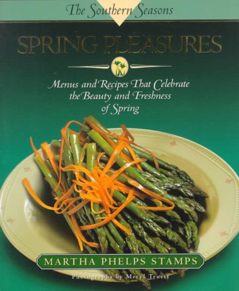 Spring Pleasures: A Southern Seasons Book cover