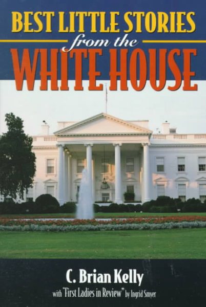 Best Little Stories from the White House cover